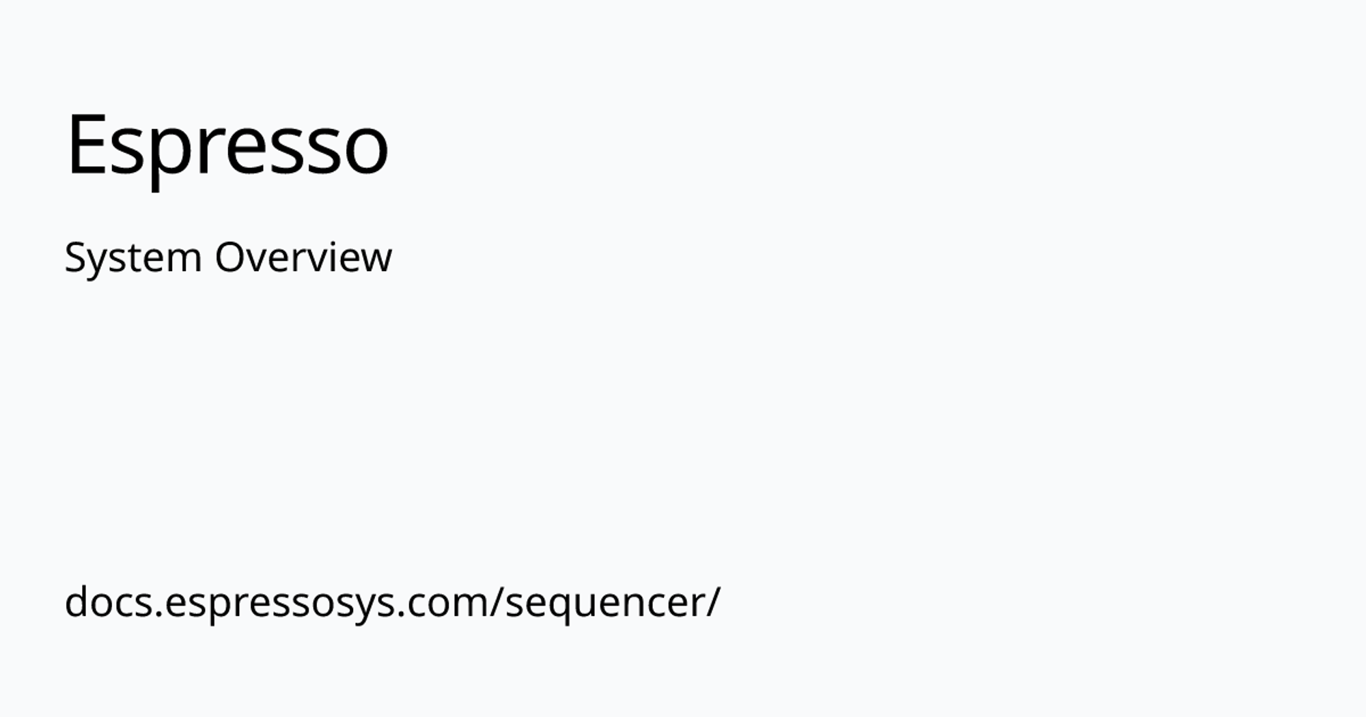System Overview | Espresso Sequencer