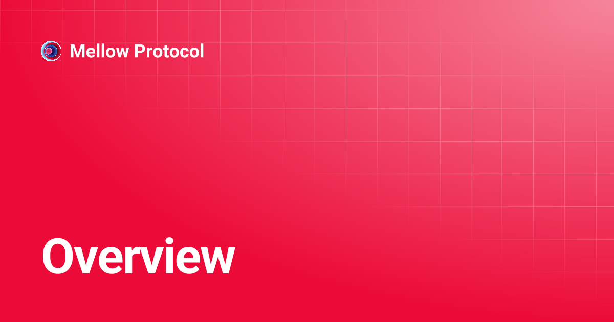 Overview | Mellow Protocol