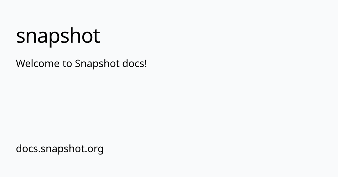 Welcome to Snapshot docs! | snapshot