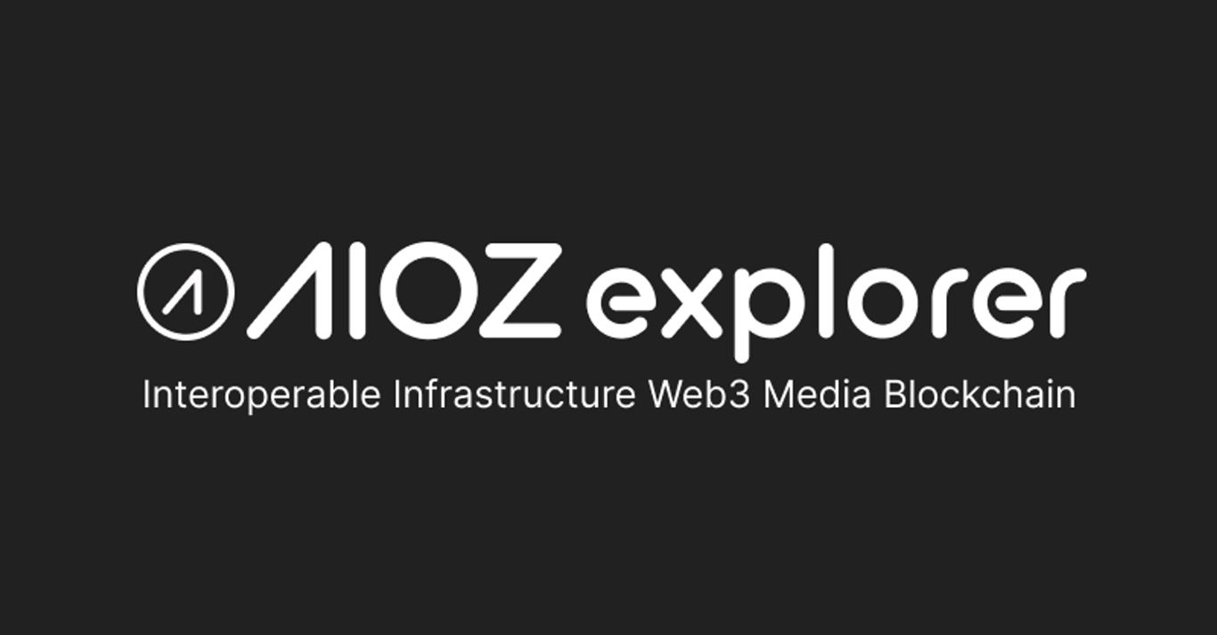 AIOZ Explorer - AIOZ Network: Infrastructure Web3 Media Blockchain