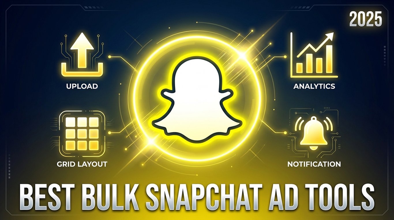 7 Best Bulk Snapchat Ad Launch Tools in 2026: The Definitive Comparison Guide