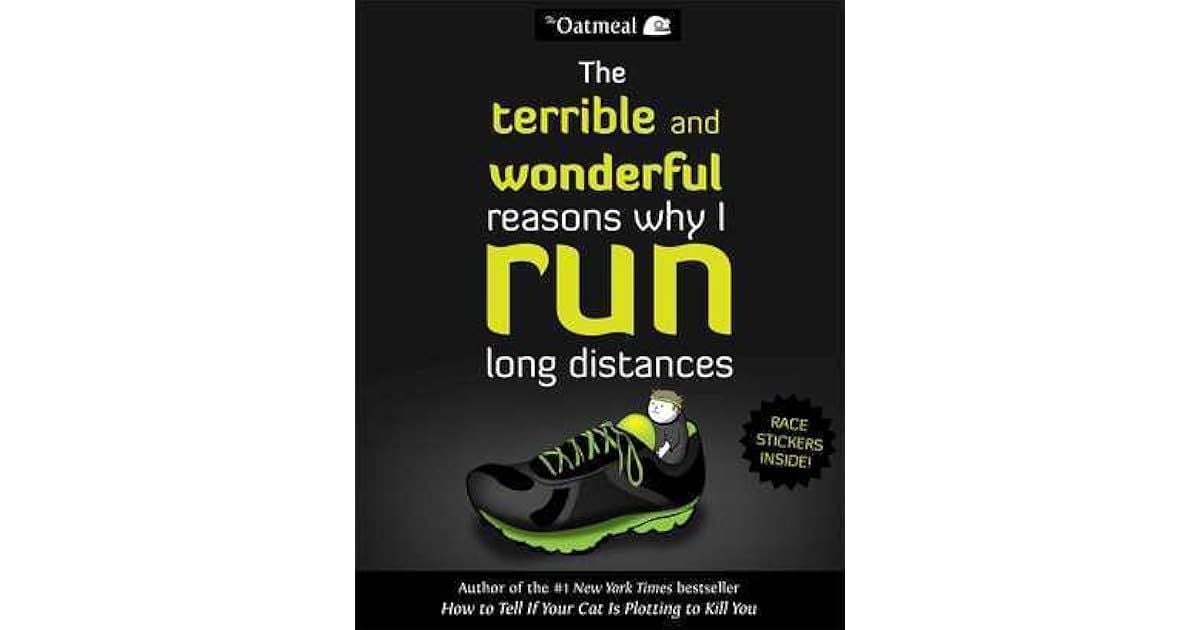 The Terrible and Wonderful Reasons Why I Run Long Distances