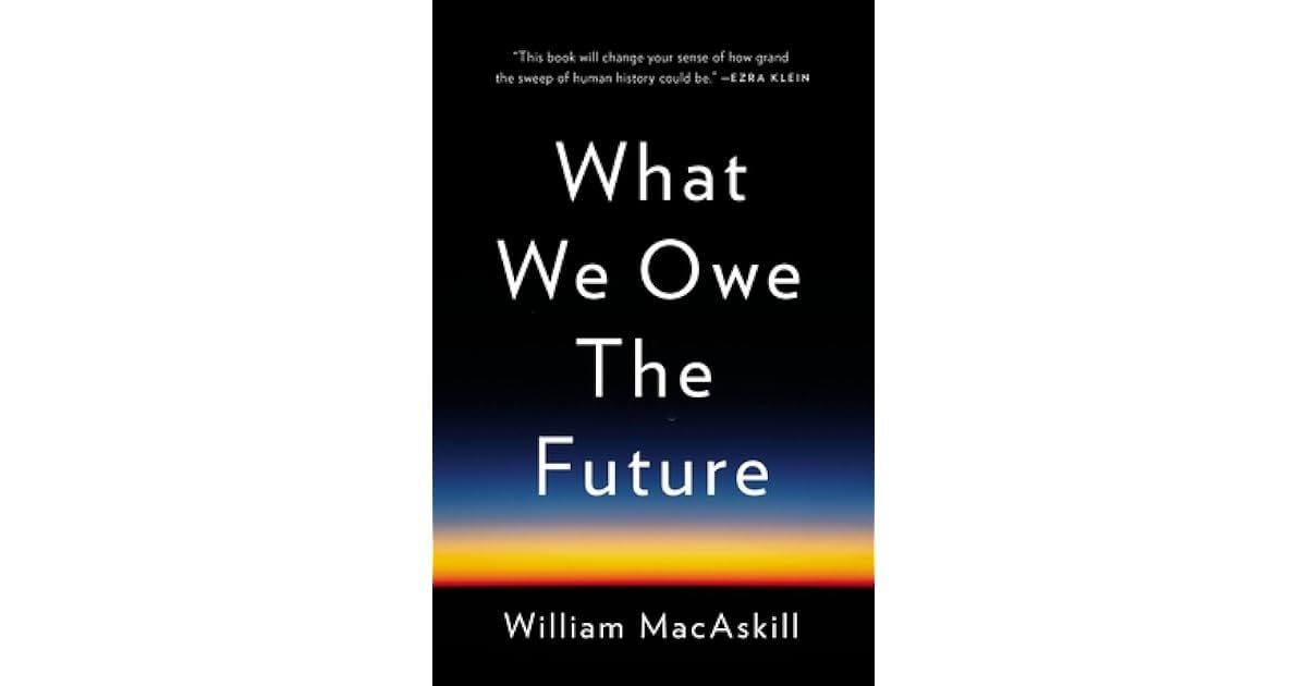 What We Owe the Future