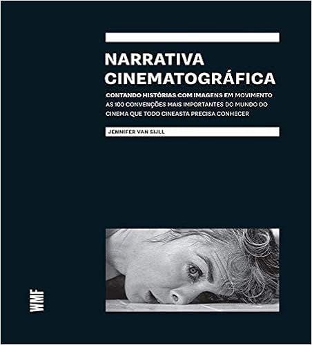 Narrativa Cinematográfica: Contando histórias com imagens em movimento