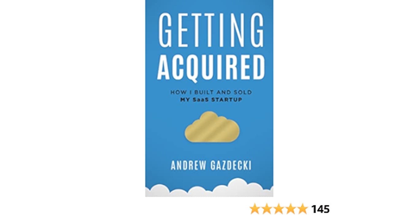 Getting Acquired: How I Built and Sold My SaaS Startup