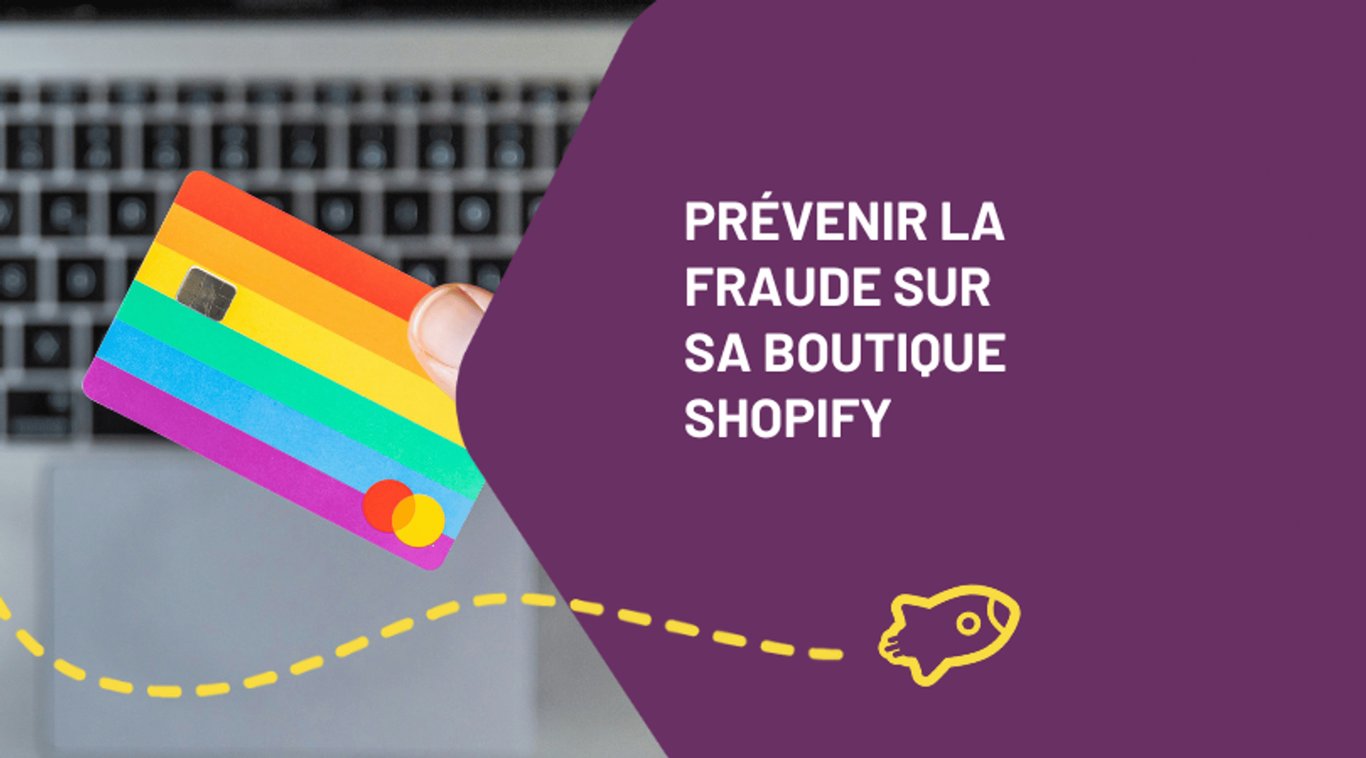 Prévenir la fraude sur sa boutique Shopify avec une solution simple et brillante !