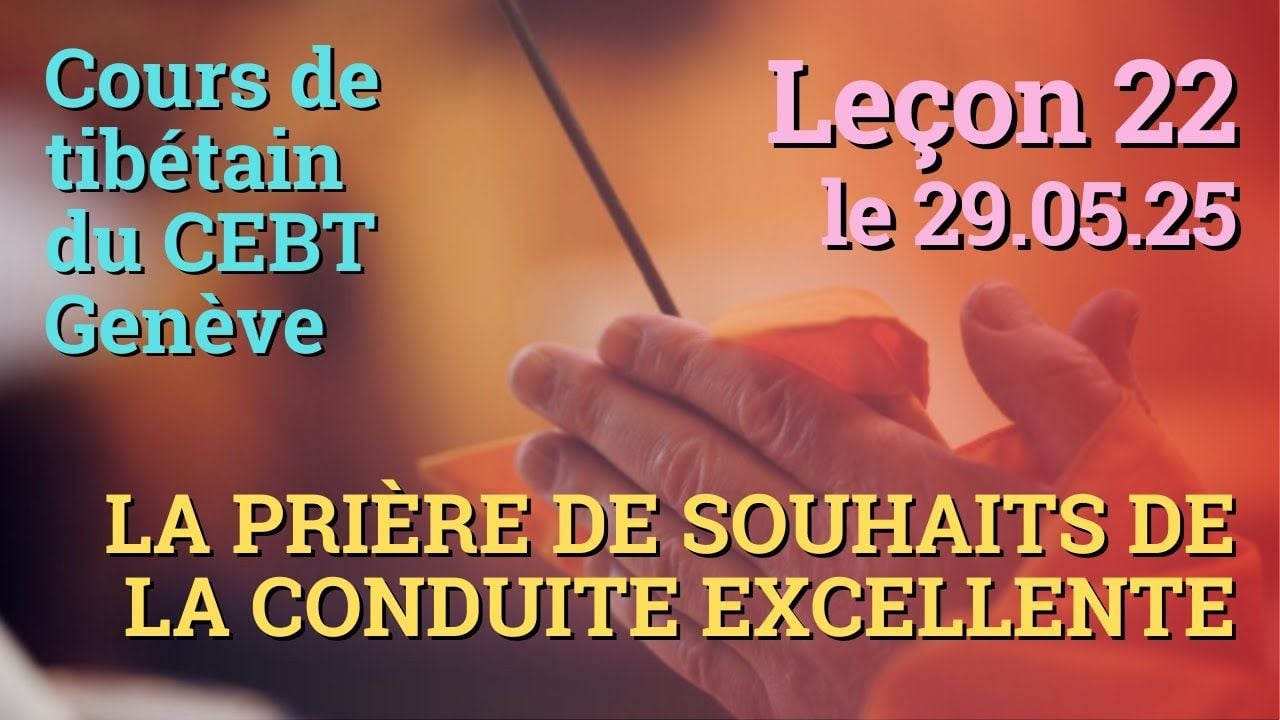 Tib 3 - Cours de tibétain - Sangtcheu Meunlam 22 - 29.05.25