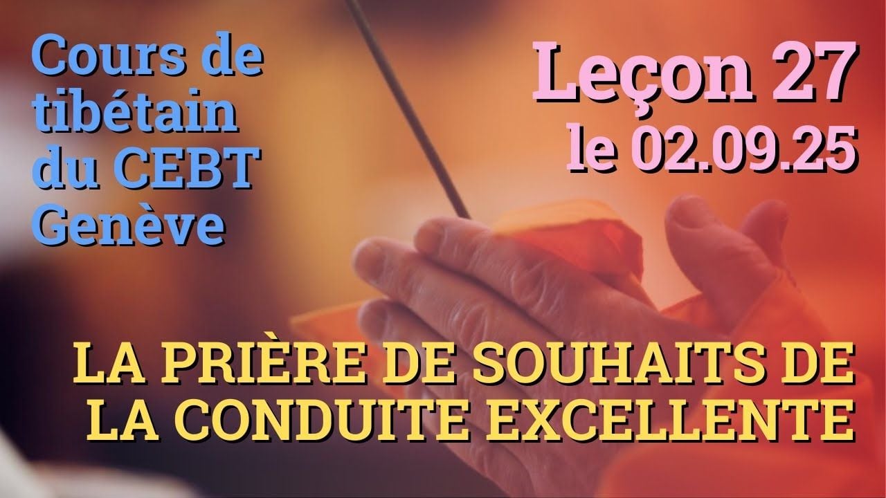 Tib 3 - Cours de tibétain - Sangtcheu Meunlam 27 - 02.09.25