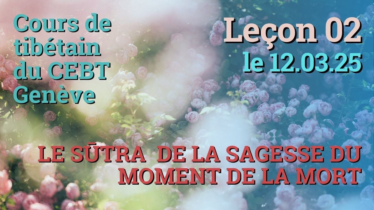 Cours de tibétain Tib 1 - Dakayéshé - leçon 02, le 12.03.25