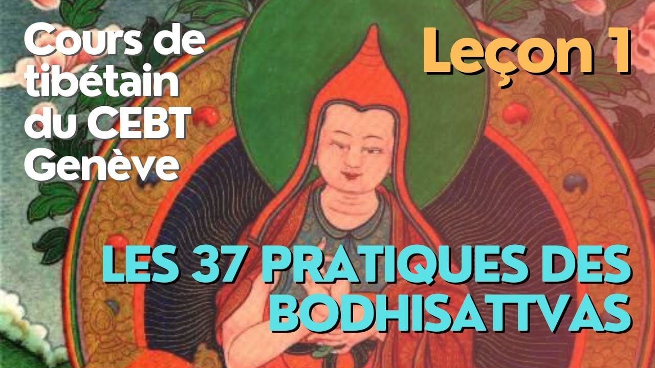 Cours de tibétain - analyse - 37 pratiques des bodhisattvas - leçon 1