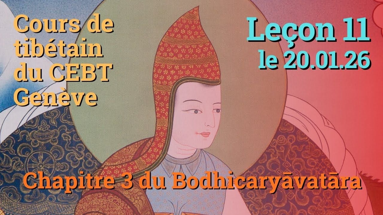 Tib 1 - Marche vers l'Eveil ch. 3 - leçon 11, le 20.01.26