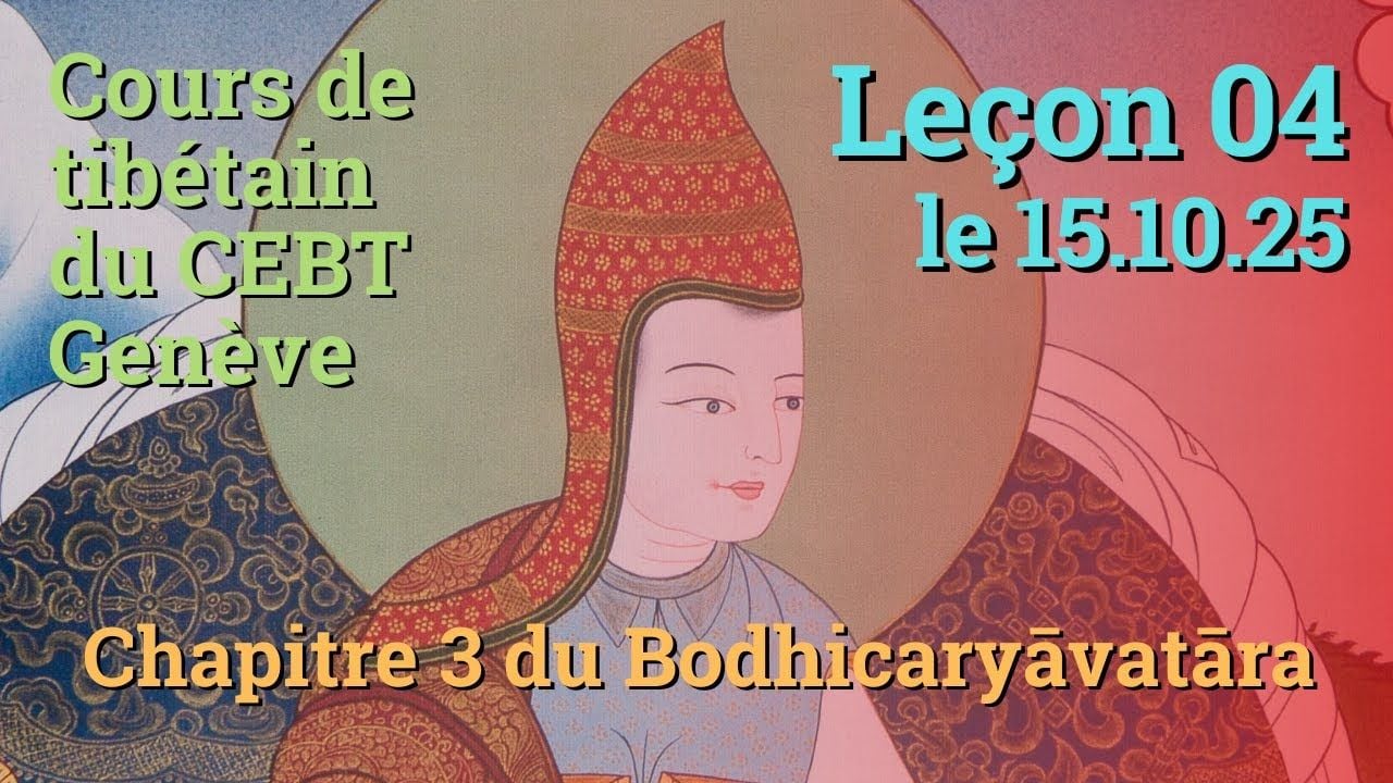 Tib 1 - Marche vers l'Eveil ch. 3 - leçon 04, le 15.10.25