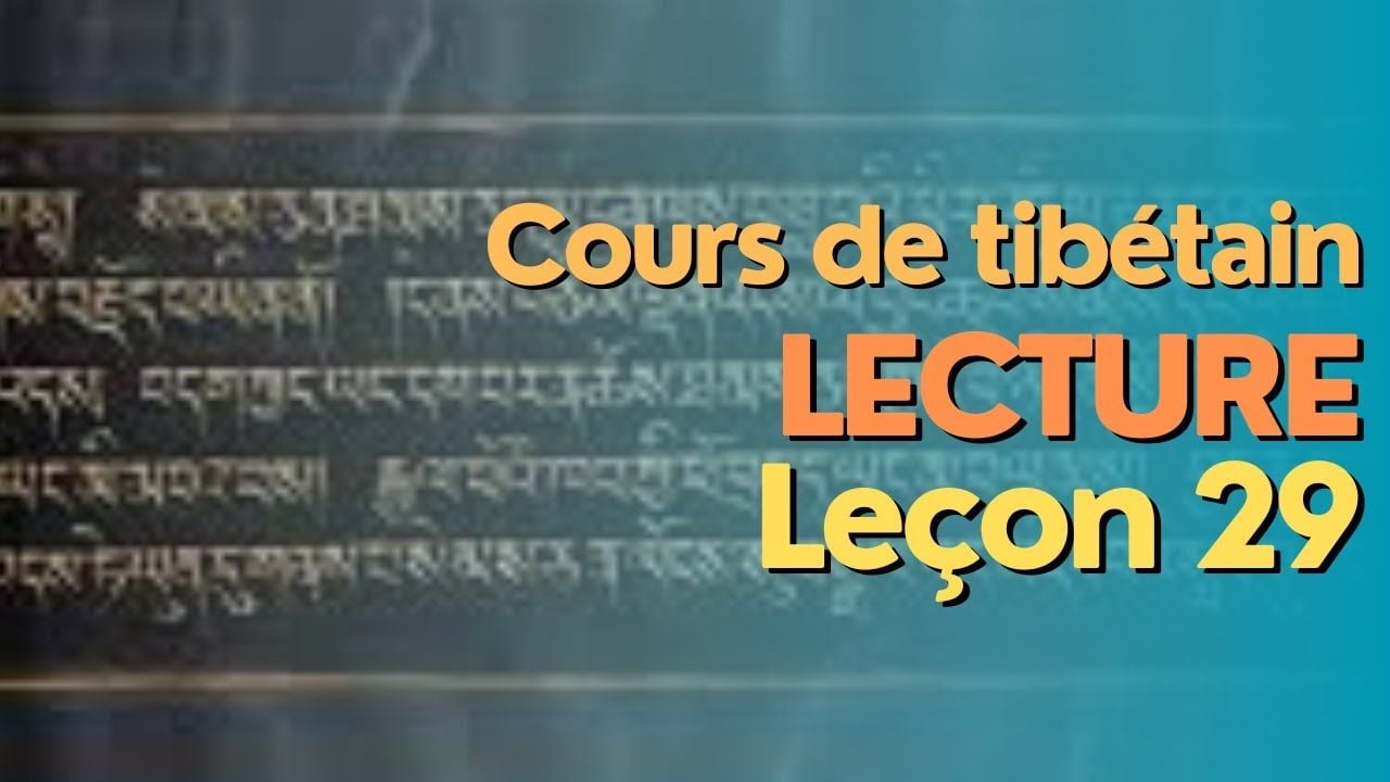 Cours de tibétain - groupe lecture - leçon 29