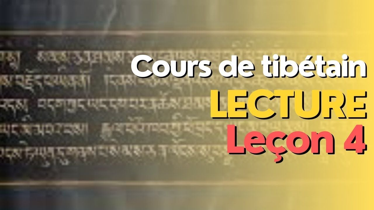 Cours de tibétain - groupe lecture - leçon 4