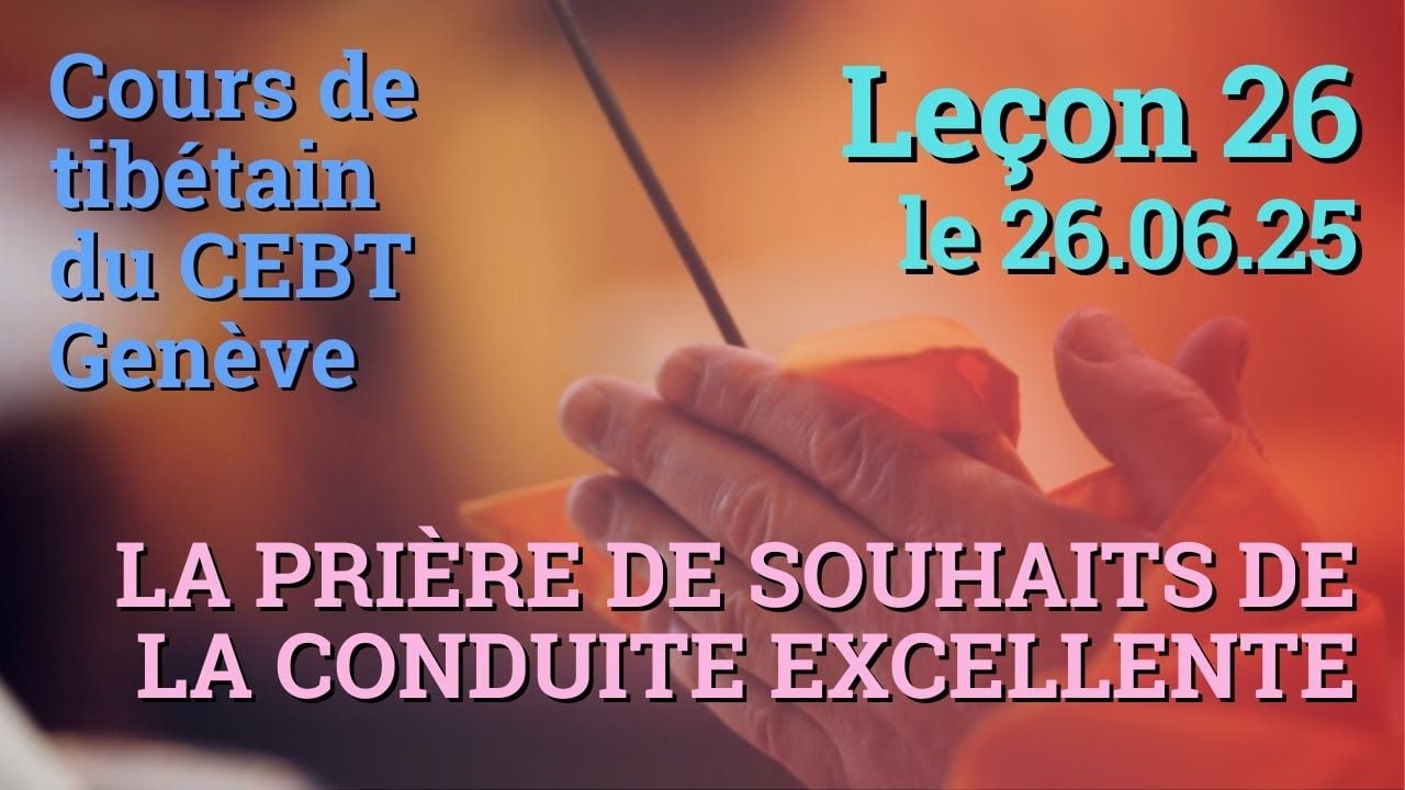 Tib 3 - Cours de tibétain - Sangtcheu Meunlam 26 - 26.06.25