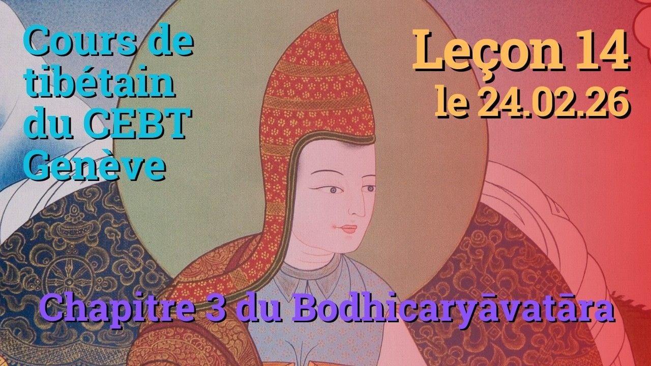 Tib 1 - Marche vers l'Eveil ch. 3 - leçon 14, le 24.02.26