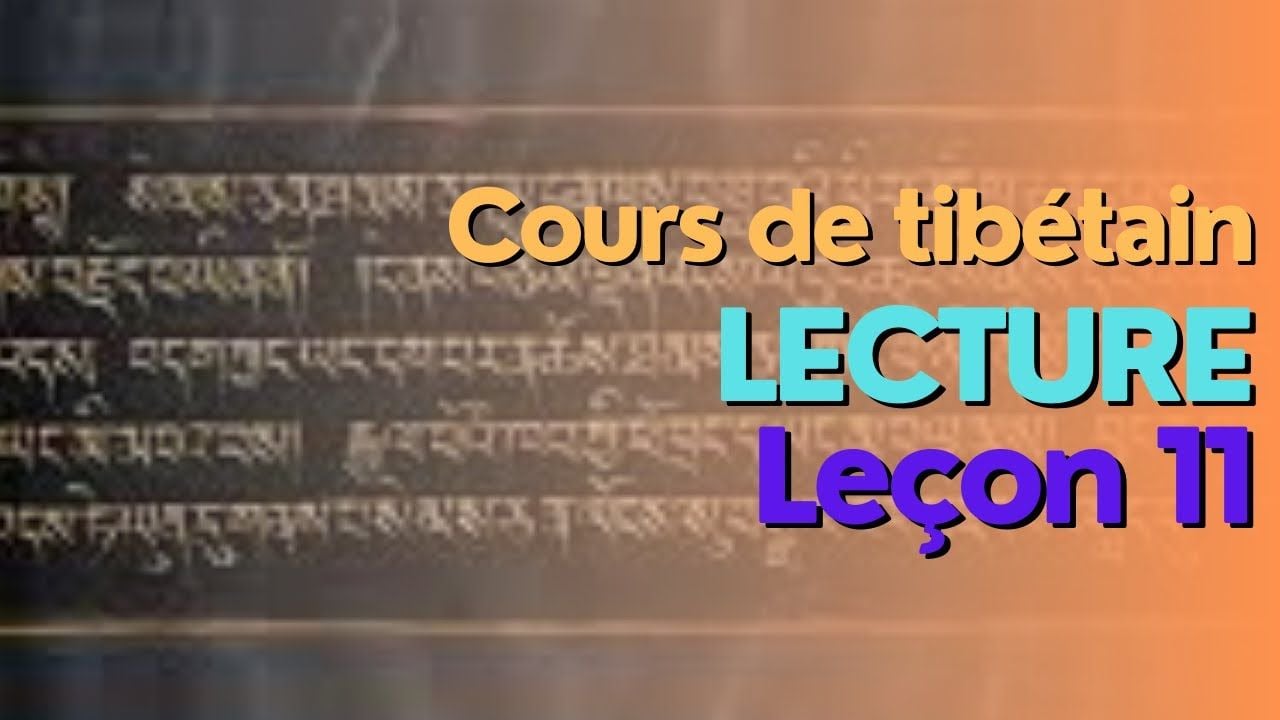Cours de tibétain   groupe lecture   leçon 11
