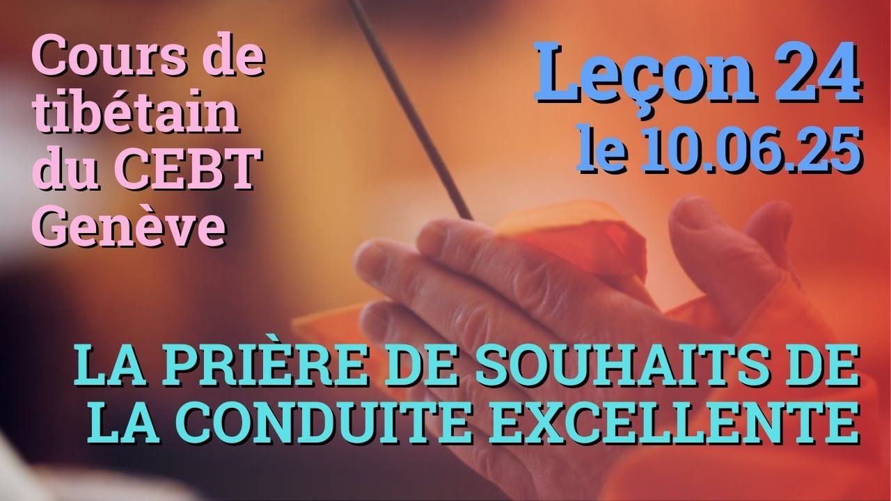 Tib 3 - Cours de tibétain - Sangtcheu Meunlam 24 - 10.06.25