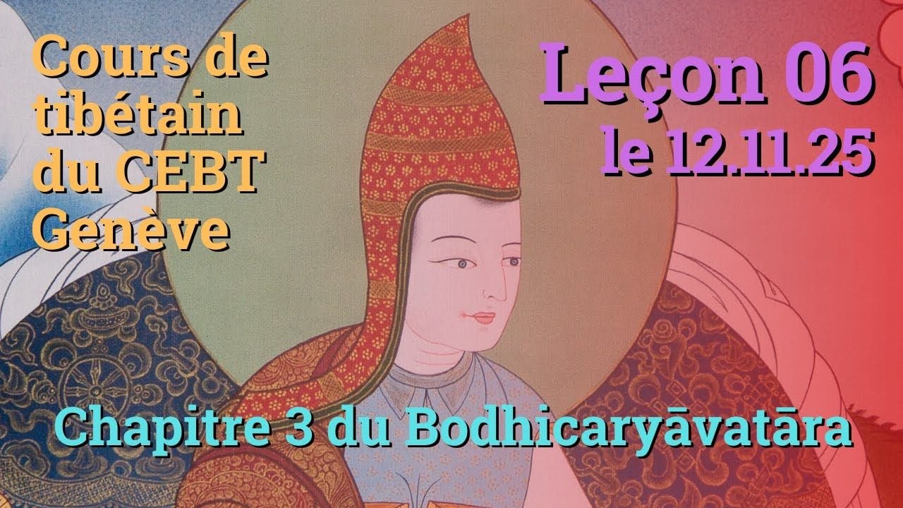 Tib 1 - Marche vers l'Eveil ch. 3 - leçon 06, le 12.11.25