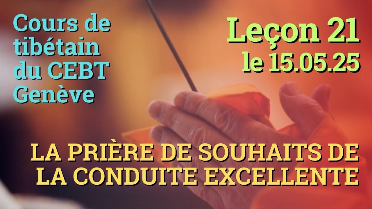 Tib 3 - Cours de tibétain - Sangtcheu Meunlam 21 - 15.05.25