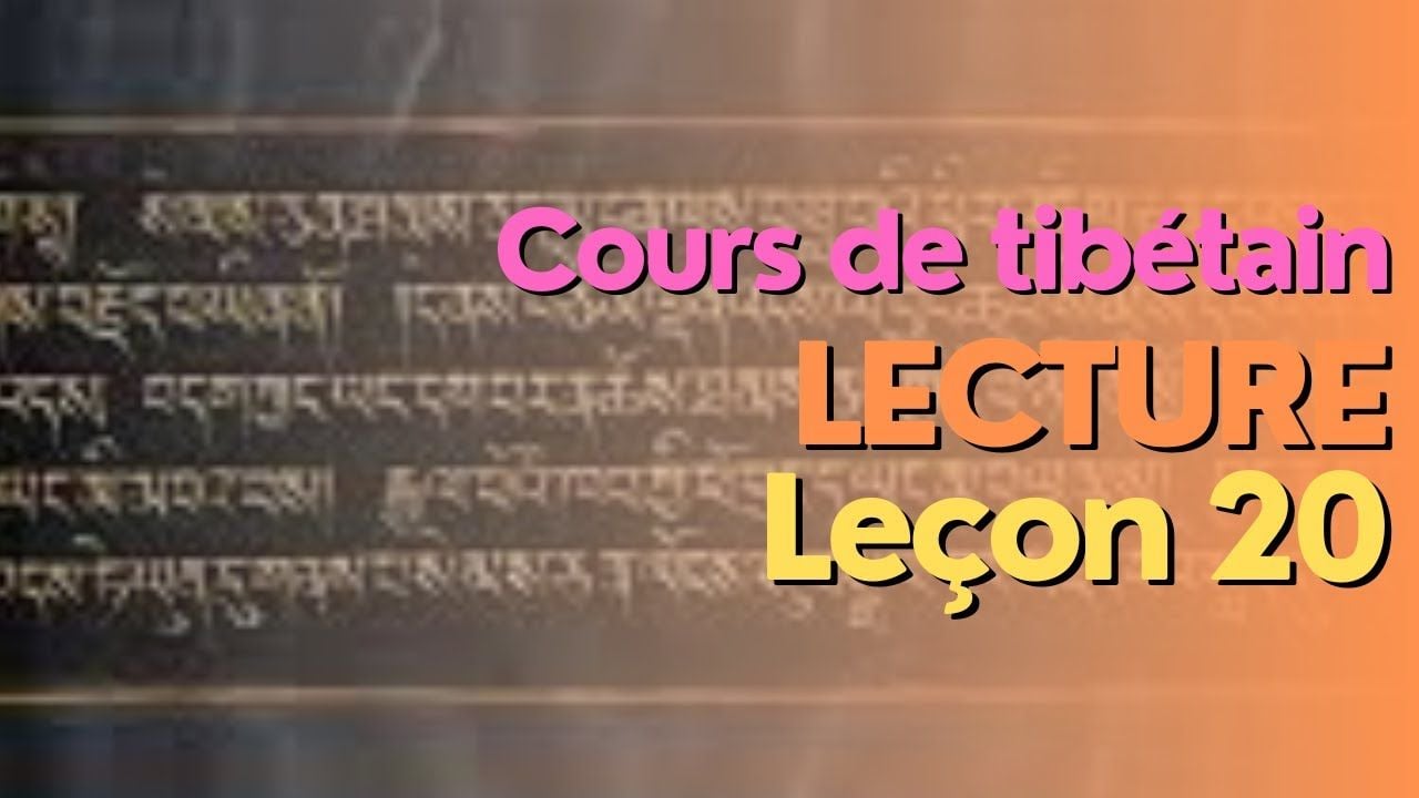 Cours de tibétain - groupe lecture - leçon 20