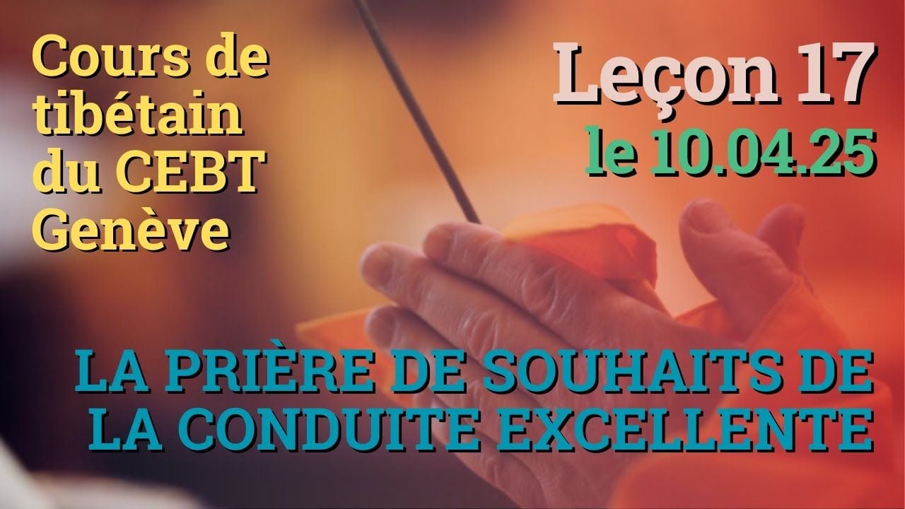 Tib 3 - Cours de tibétain - Sangtcheu Meunlam 17 - 10.04.25