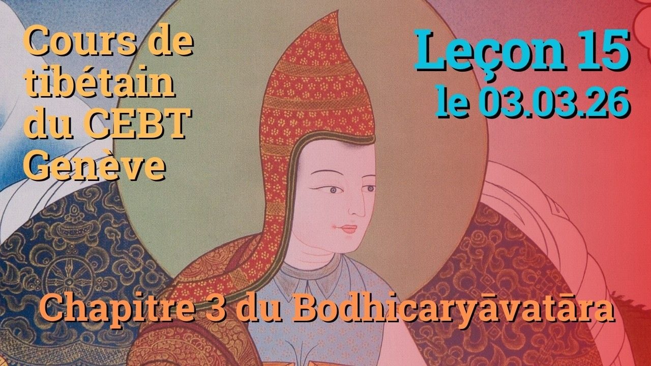 Tib 1 - Marche vers l'Eveil ch. 3 - leçon 15, le 03.03.26