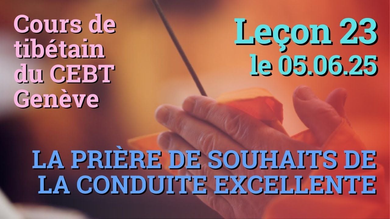 Tib 3 - Cours de tibétain - Sangtcheu Meunlam 23 - 05.06.25