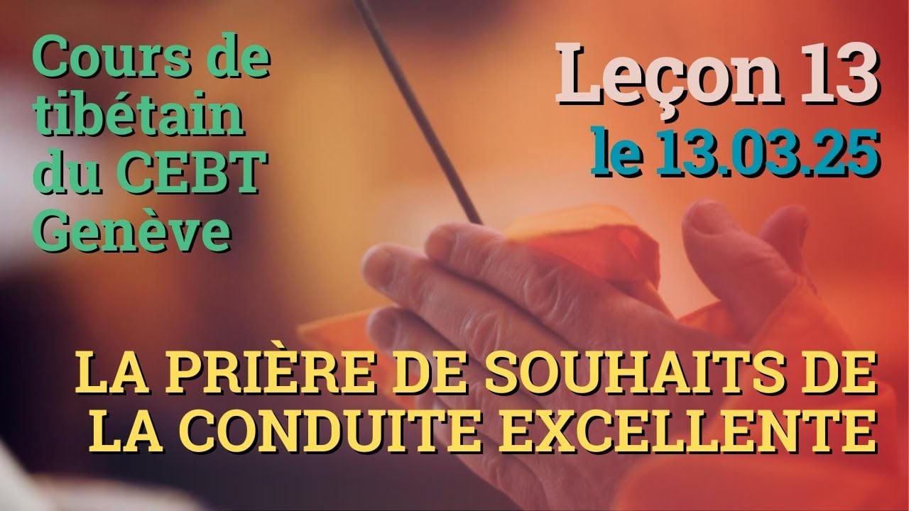Cours de tibétain - Sangtcheu Meunlam 13 - 13.03.25