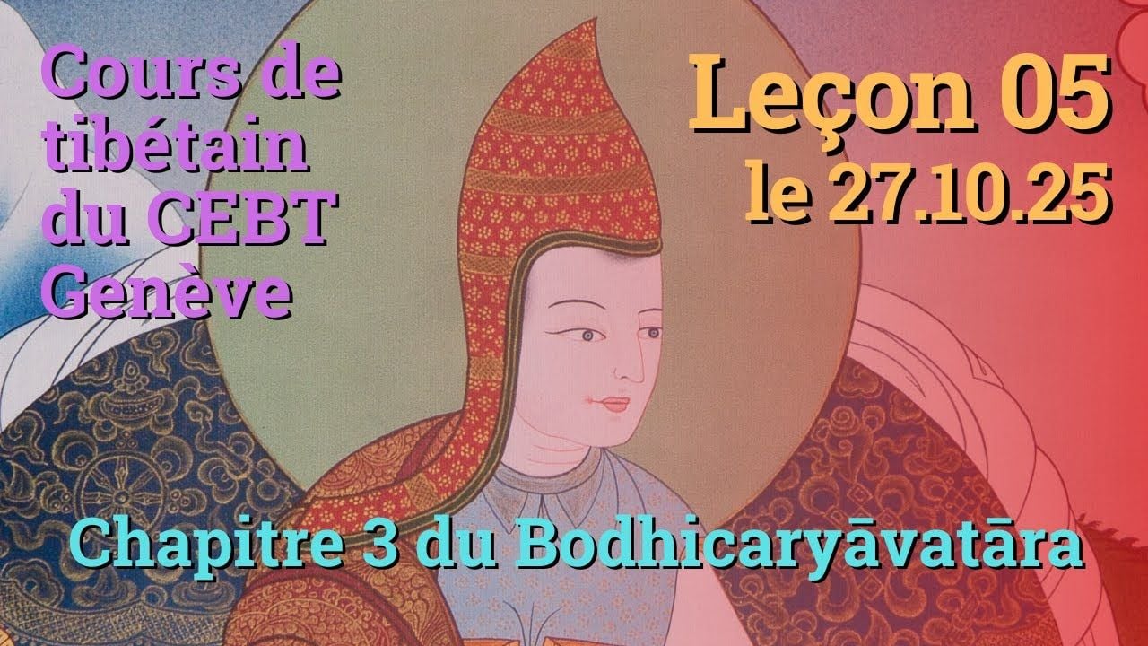 Tib 1 - Marche vers l'Eveil ch. 3 - leçon 05, le 27.10.25