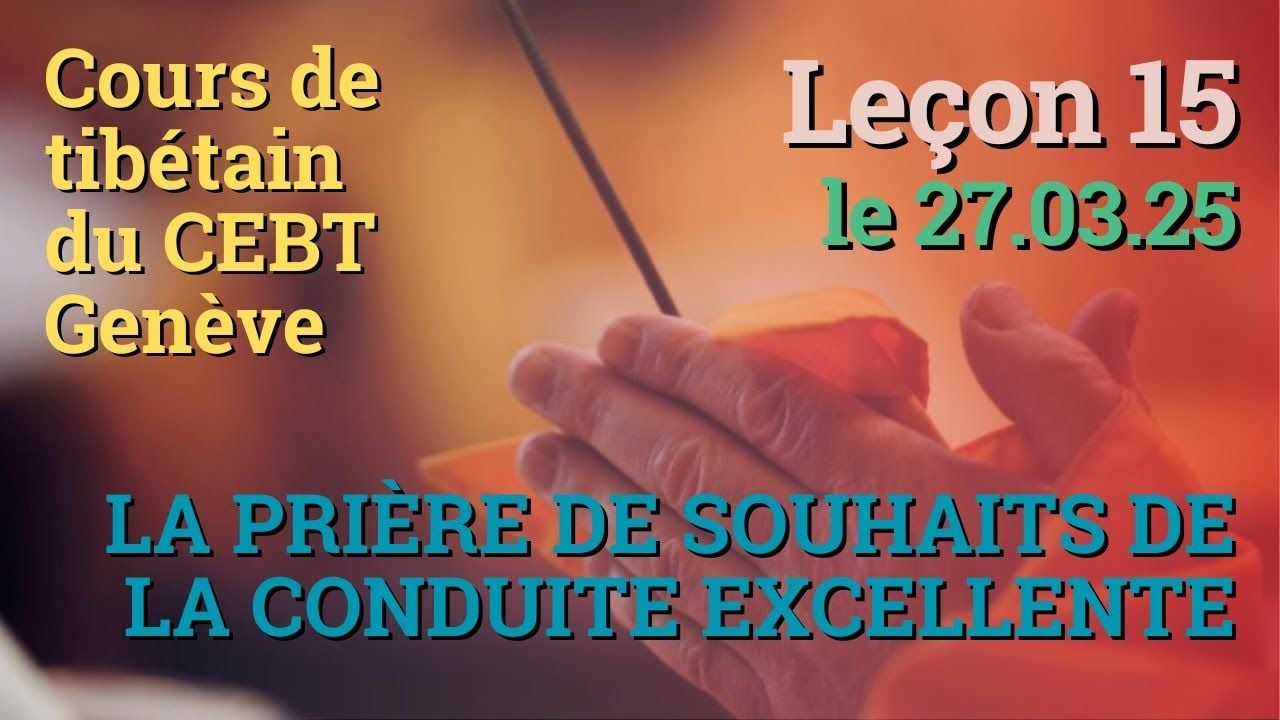 Tib 3 - Cours de tibétain - Sangtcheu Meunlam 15 - 27.03.25