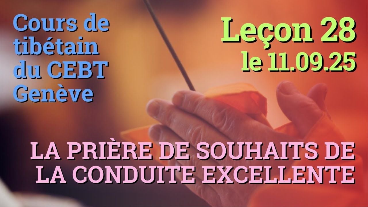 Tib 3 - Cours de tibétain - Sangtcheu Meunlam 28 - 11.09.25