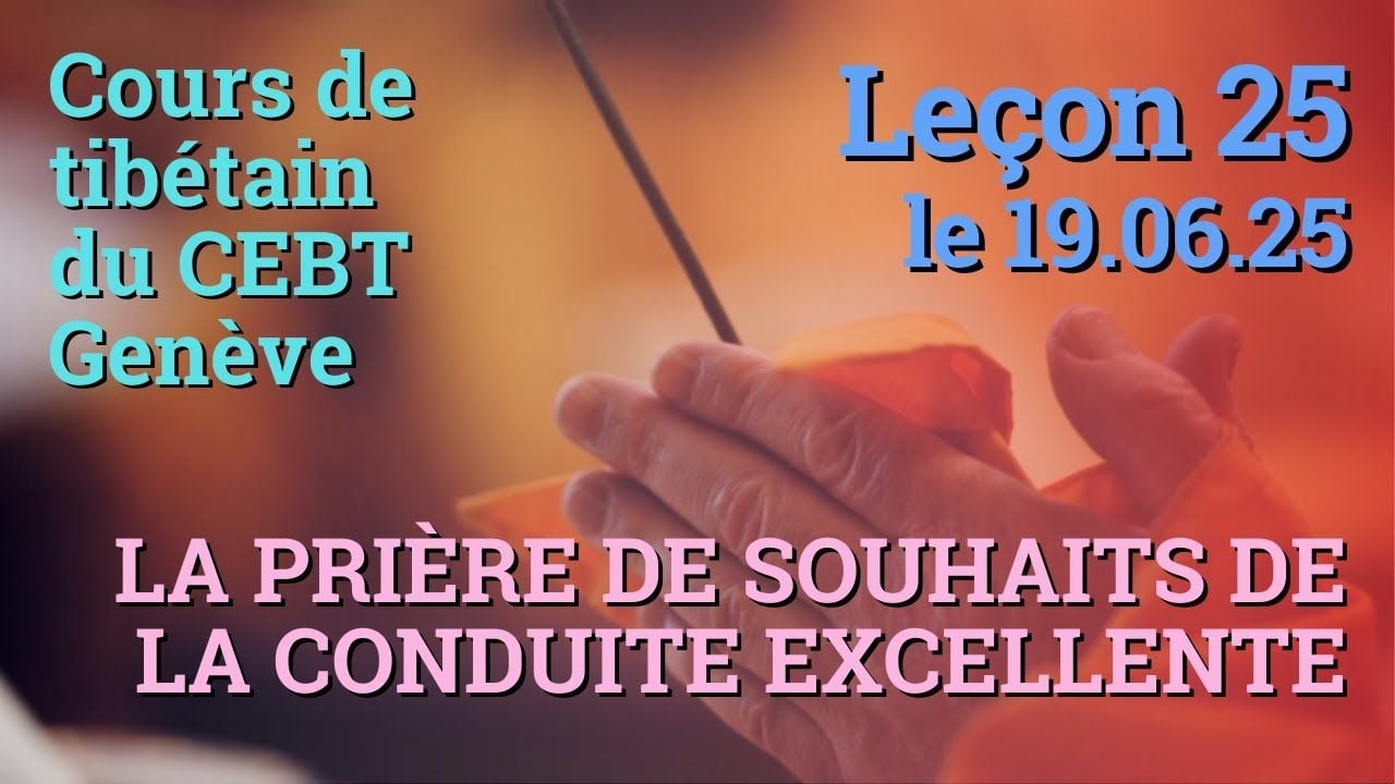 Tib 3 - Cours de tibétain - Sangtcheu Meunlam 25 - 19.06.25