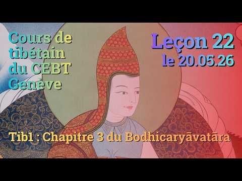 Tib 1 - Marche vers l'Eveil ch. 3 - leçon 22, le 20.05.26