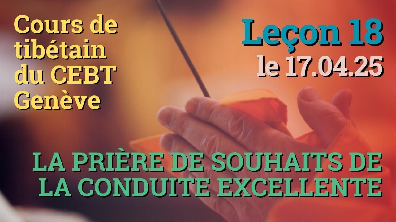Tib 3 - Cours de tibétain - Sangtcheu Meunlam 18 - 17.04.25