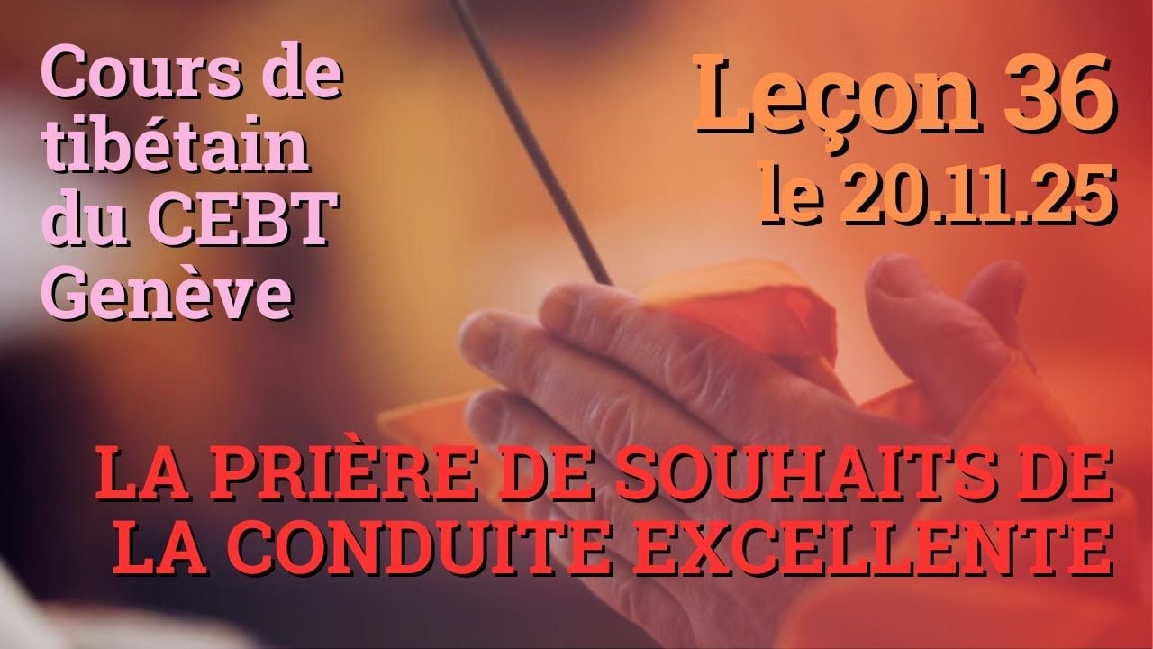 Tib 3 - Cours de tibétain - Sangtcheu Meunlam 36 - 20.11.25