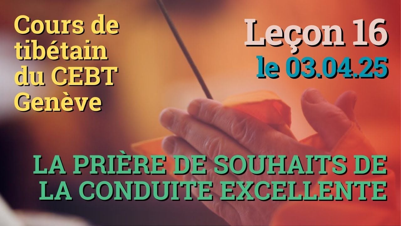 Tib 3 - Cours de tibétain - Sangtcheu Meunlam 16 - 03.04.25