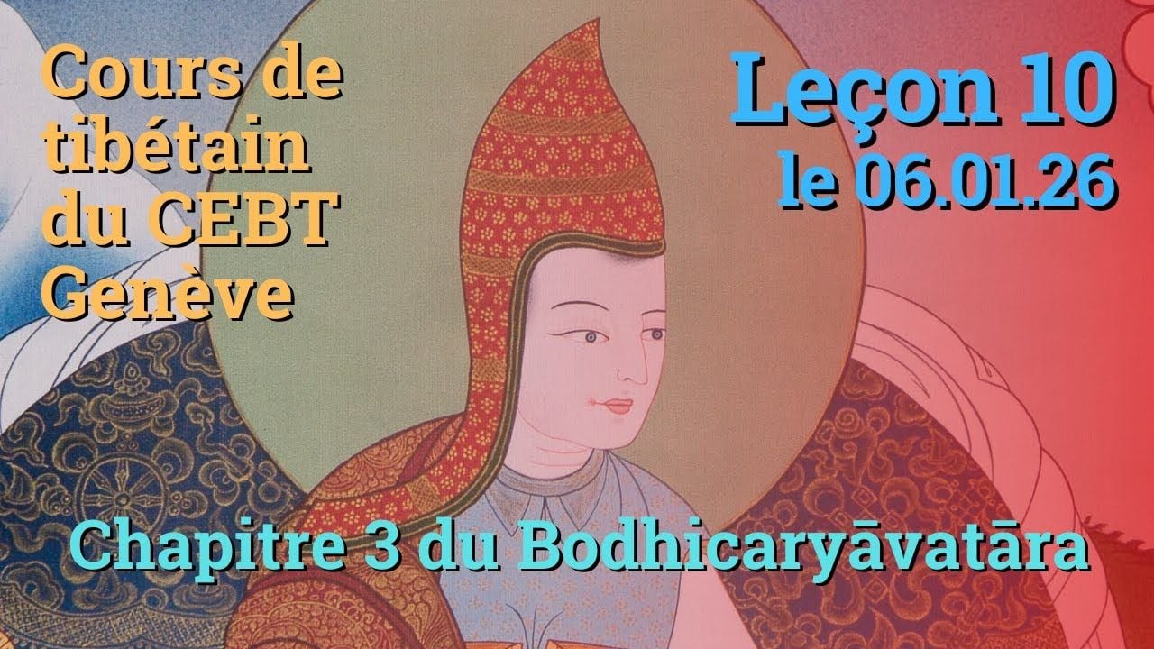 Tib 1 - Marche vers l'Eveil ch. 3 - leçon 10, le 06.01.26