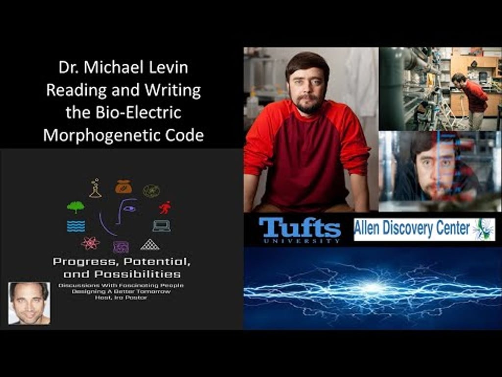 Dr. Michael Levin Ph.D. - Tufts University - Reading & Writing the Bio-Electric Morphogenetic Code