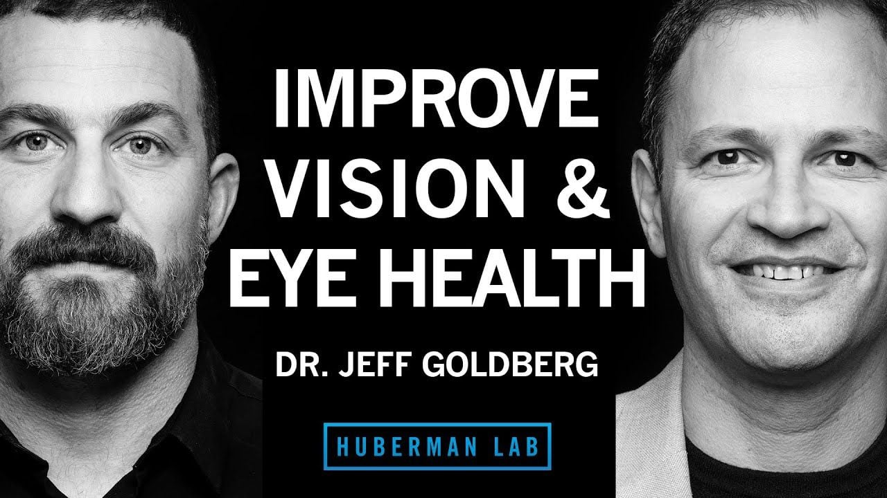 How to Improve Your Eye Health & Offset Vision Loss | Dr. Jeffrey Goldberg