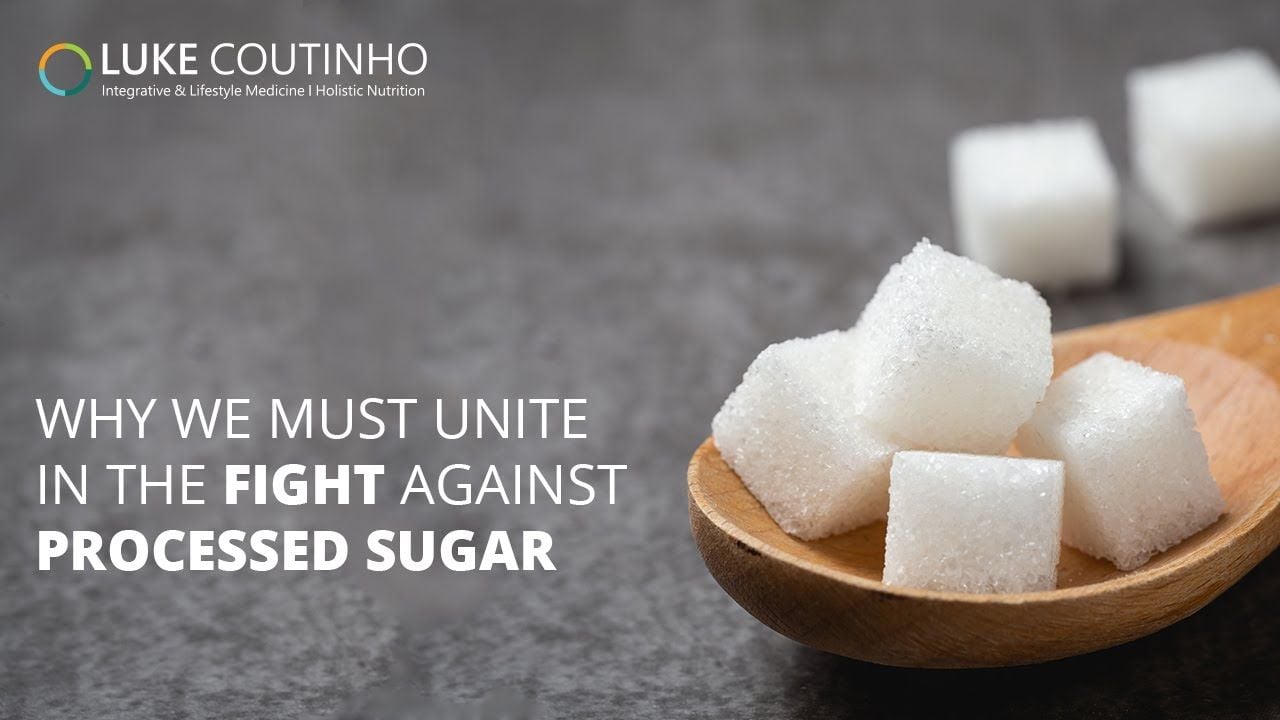 The Fight Against Processed Sugar