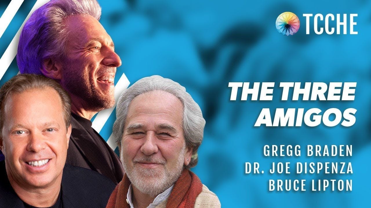 Gregg Braden, Dr. Joe Dispenza & Bruce Lipton Ph.D @ TCCHE 2017