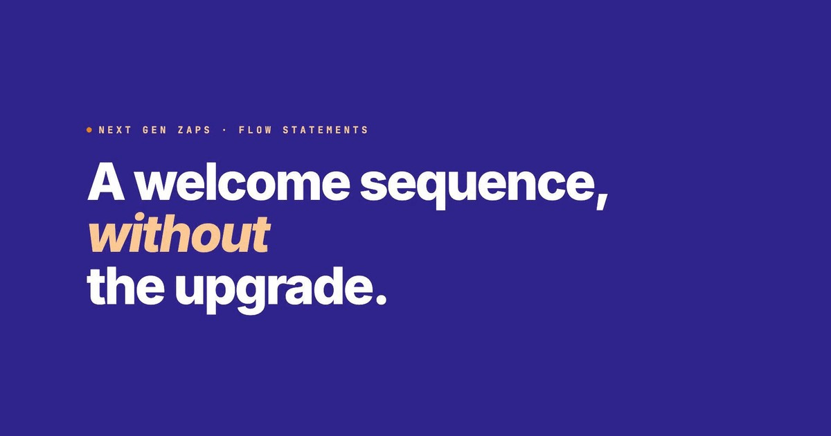 Newsletter Welcome Sequence with Next Gen Zaps