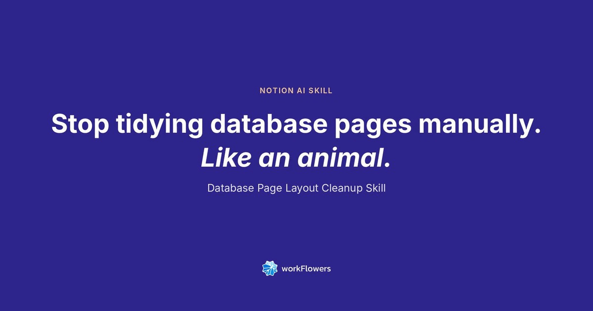 Database Page Layout Cleanup Skill for Notion AI