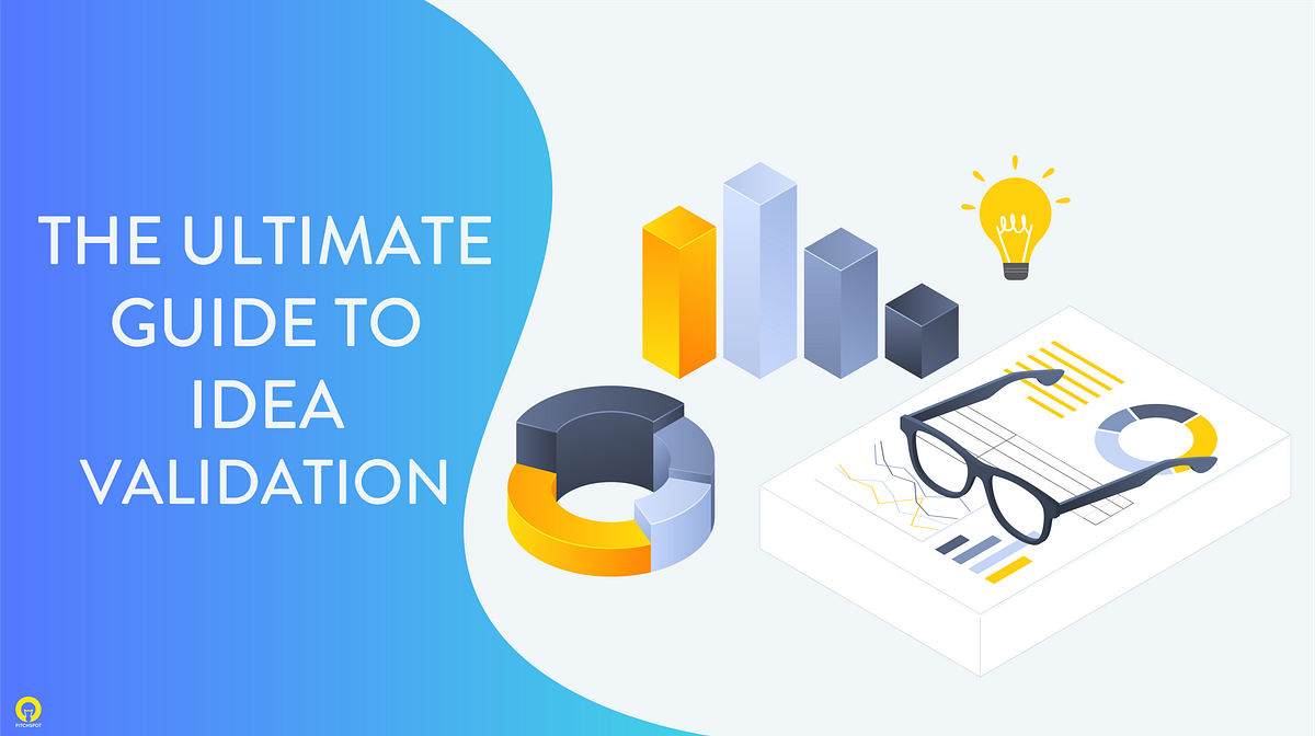 The Ultimate Guide to Validating your Startup Idea for Free