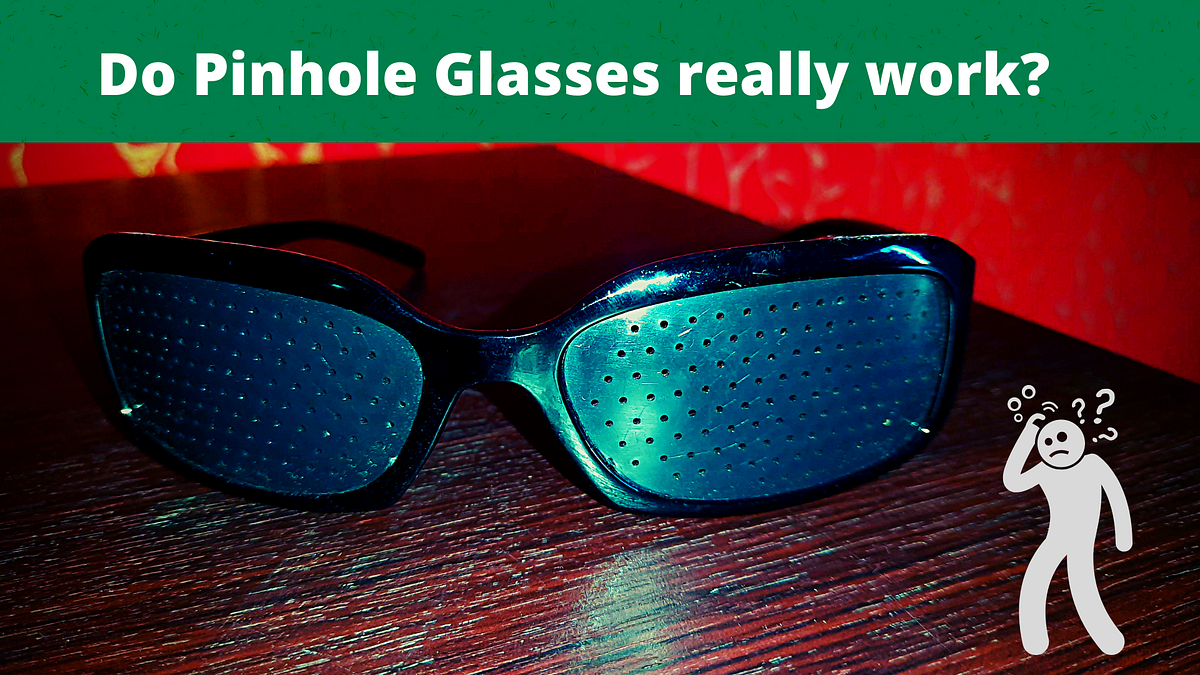 Do pinhole glasses really work? In-depth review.