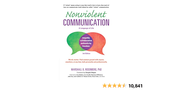 Nonviolent Communication: A Language of Life: Life-Changing Tools for Healthy Relationships (Nonviolent Communication Guides)