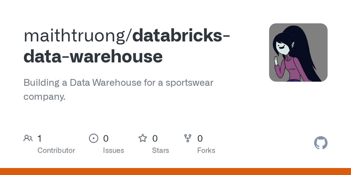GitHub - maithtruong/databricks-data-warehouse: Building a Data Warehouse for a sportswear company.