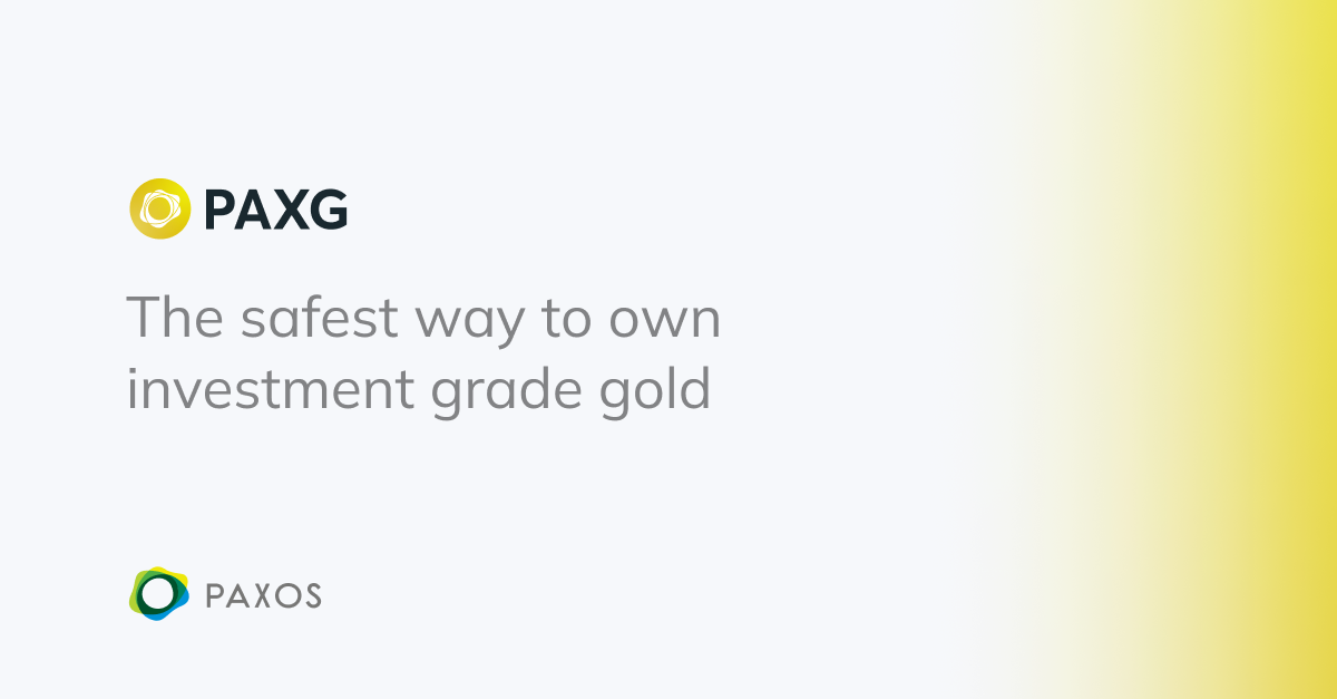 Pax Gold - The Safest Way to Own Gold