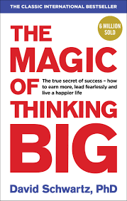 THE MAGIC OF THINKING BIG 